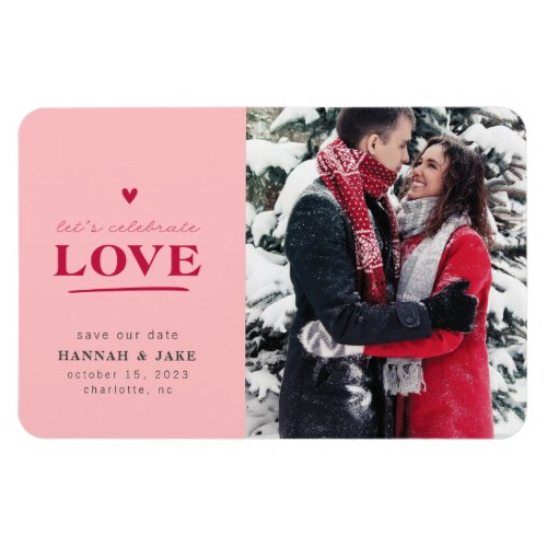 Celebrate Love Save_the_Date Flexible Photo Magnet