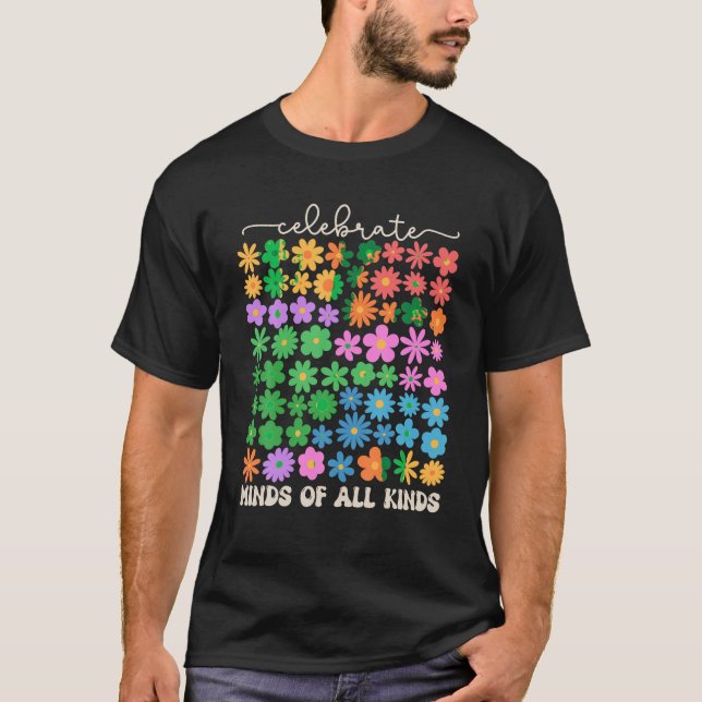 Celebrate Mind Of All Kind Autism Awareness Neurod T-Shirt (Front)