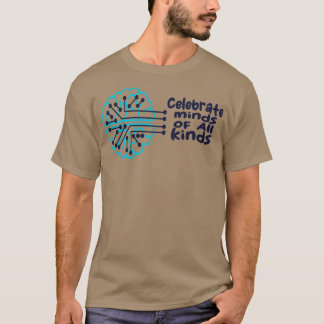 Celebrate Minds Of All Kinds 3 T-Shirt