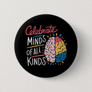 Celebrate Minds of All Kinds Autism Awareness Button