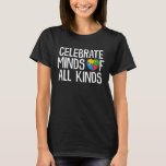 Celebrate Minds Of All Kinds Autism Awareness Puzz T-Shirt