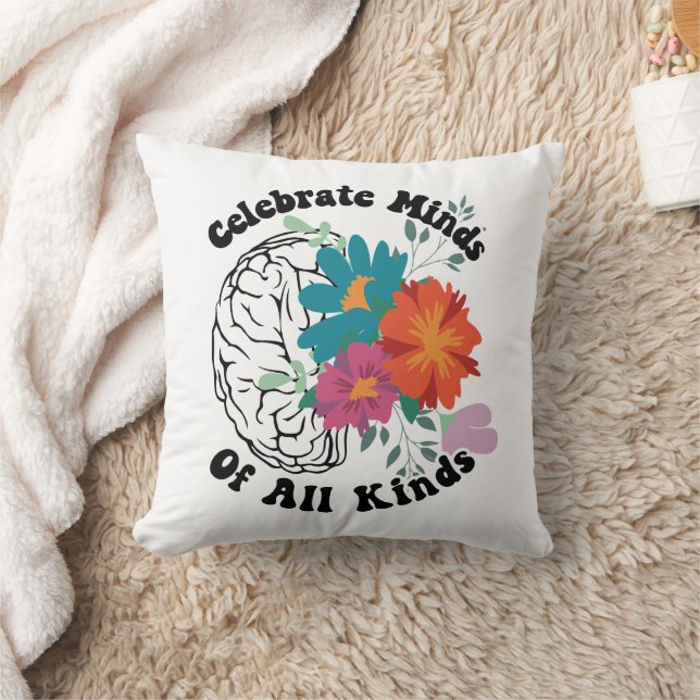 Celebrate minds of all kinds. Autism Awareness Throw Pillow (Blanket)