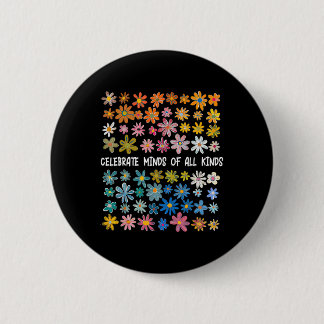 Celebrate Minds Of All Kinds  Button