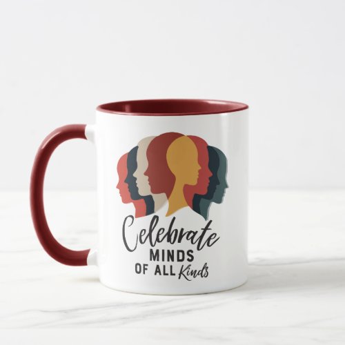 Celebrate Minds of All Kinds Mug