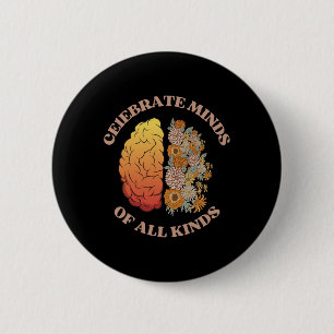 Celebrate Minds Of All Kinds Neurodiversity Autism Button