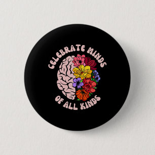 Celebrate Minds Of All Kinds Neurodiversity Autism Button