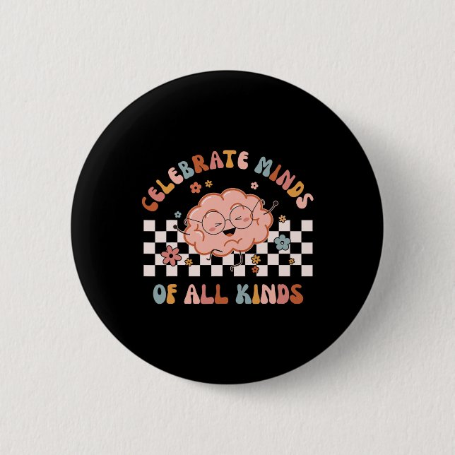 Celebrate Minds Of All Kinds Shirt Neurodiversity  Button (Front)