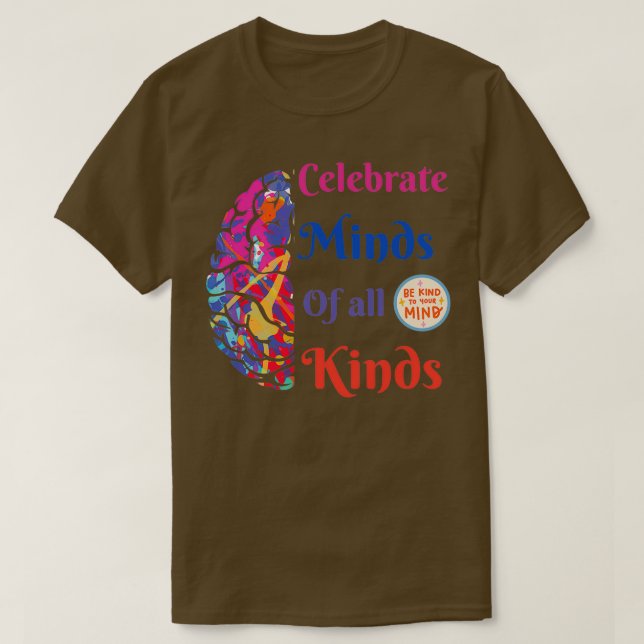 Celebrate Minds Of All Kinds T-Shirt (Design Front)