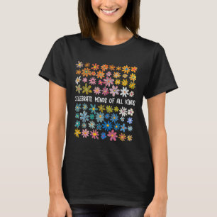 Celebrate Minds Of All Kinds  T-Shirt