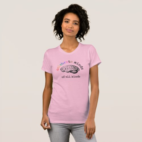 Celebrate Minds Womens T_Shirt