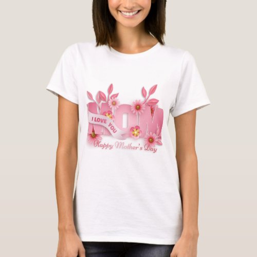 Celebrate Mom Mothers Day Special  T_Shirt