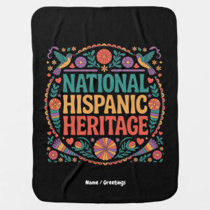 Celebrate National Hispanic Heritage Month Pride Baby Blanket