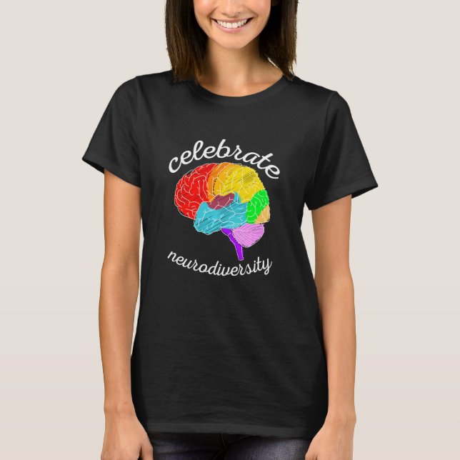 Celebrate Neurodiversity Autism Awareness Adhd Bra T-Shirt (Front)