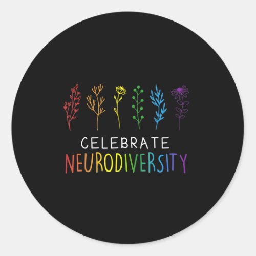 CELEBRATE NEURODIVERSITY  Autism Awareness Flower  Classic Round Sticker