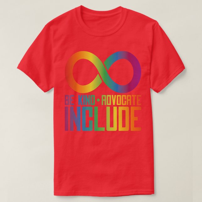Celebrate Neurodiversity Be Kind Advocate Include  T-Shirt (Design Front)