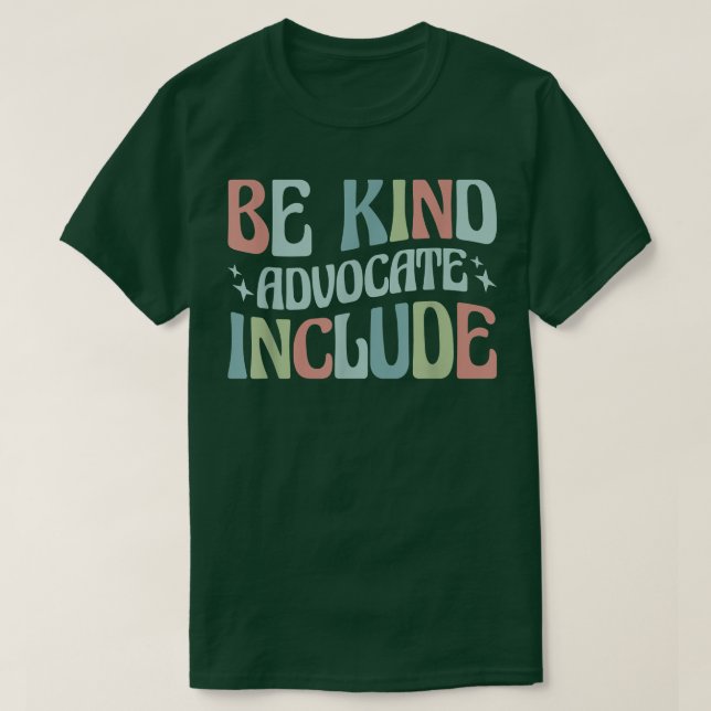 Celebrate Neurodiversity Be Kind Advocate Include  T-Shirt (Design Front)