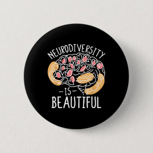 Celebrate Neurodiversity Is Beautiful Button