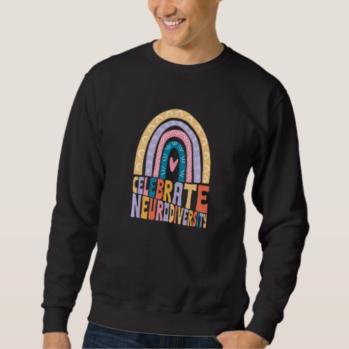 Celebrate Neurodiversity Mental Health Awareness Sweatshirt