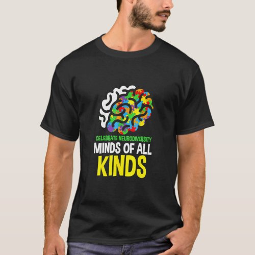 Celebrate Neurodiversity Minds Of All Kinds Friend T_Shirt