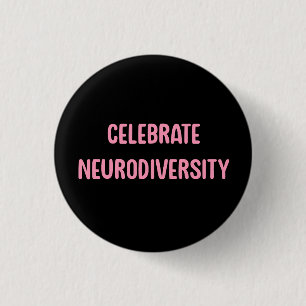 Celebrate Neurodiversity Pink & Black Button