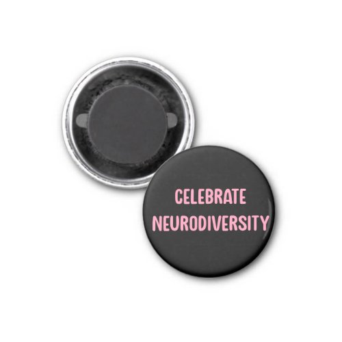 Celebrate Neurodiversity Pink  Black Magnet