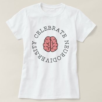 Celebrate Neurodiversity Pink Brain T-shirt by SnappyDressers at Zazzle