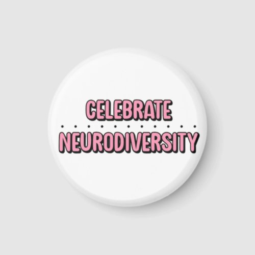 Celebrate Neurodiversity Pink Typography Magnet