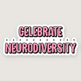 Celebrate Neurodiversity Pink Typography Sticker