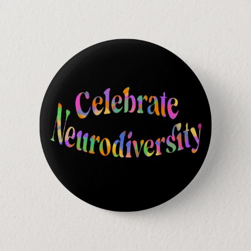 Celebrate Neurodiversity Rainbow Typography Button