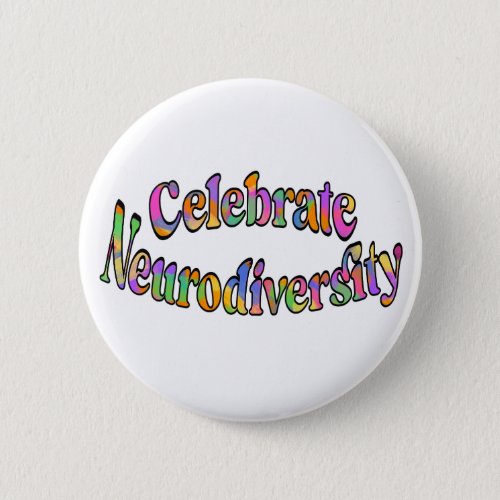 Celebrate Neurodiversity Rainbow Typography White Button