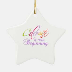 CELEBRATE NEW BEGINNING CERAMIC ORNAMENT