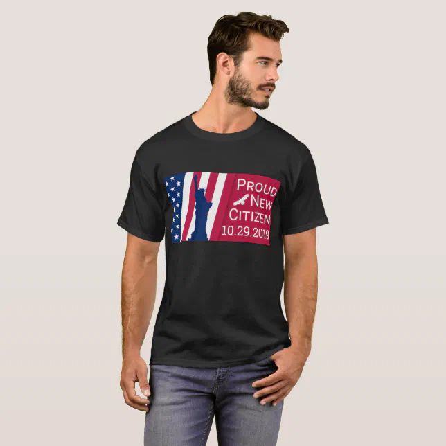 Celebrate New US Citizen Proud American T-Shirt | Zazzle