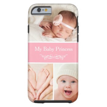 Celebrate Newborn Baby Girl Princess Photo Collage Tough Iphone 6 Case by CityHunter at Zazzle
