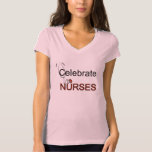 Celebrate Nurses T-shirts and Gifts