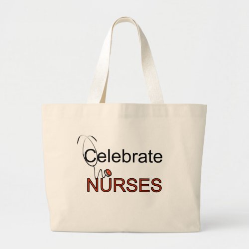 Celebrate Nurses T_shirts and Gifts Large Tote Bag