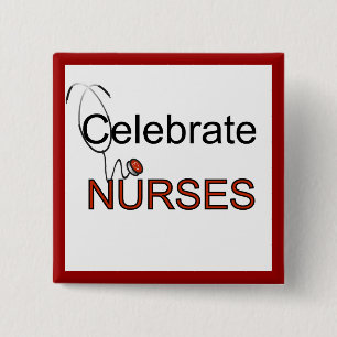 Celebrate Nurses T-shirts and Gifts Pinback Button