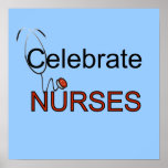 Celebrate Nurses T-shirts and Gifts Poster