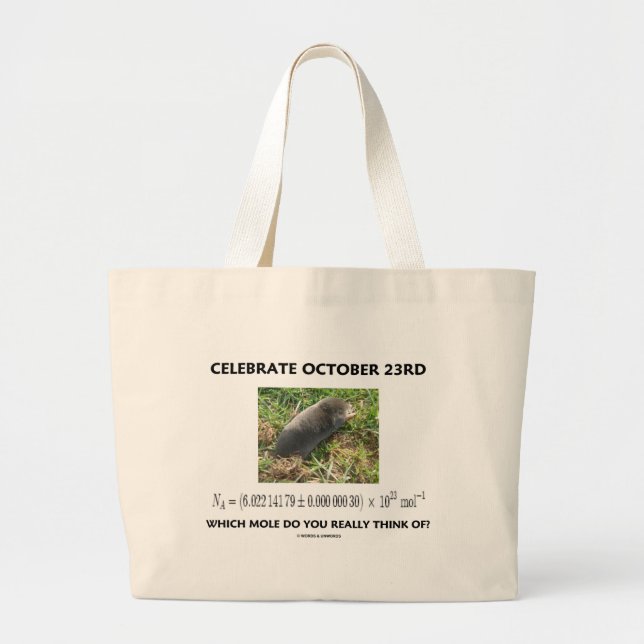 Celebrate October 23rd Which Mole Really Think Of? Large Tote Bag (Front)