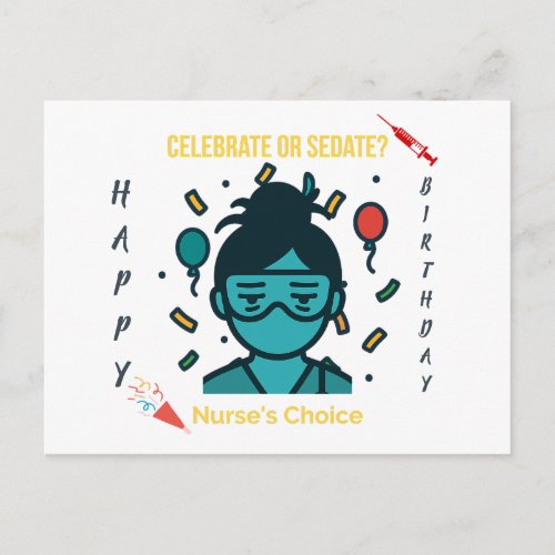 Celebrate or Sedate? Nurse’s Choice– Dark Humor 