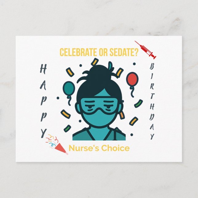 Celebrate or Sedate? Nurse’s Choice– Dark Humor  Postcard (Front)