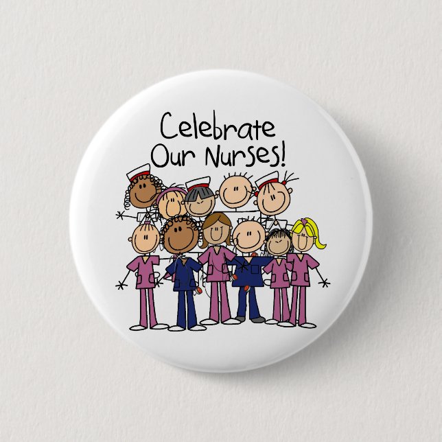 Celebrate Our Nurses Pinback Button (Front)