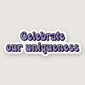 Celebrate our uniqueness Purple Neurodiversity Sticker