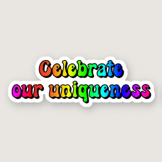 Celebrate our uniqueness Rainbow Neurodiversity Sticker
