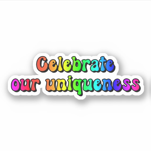 Celebrate our uniqueness Rainbow Neurodiversity Sticker (Front)