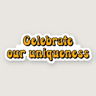Celebrate our uniqueness Yellow Neurodiversity Sticker