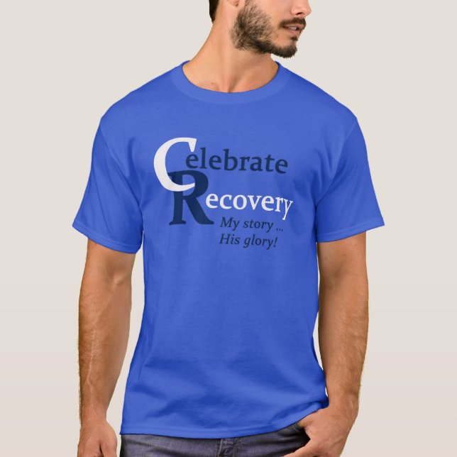 Celebrate Recovery My Story His Glory T Shirt (Front)