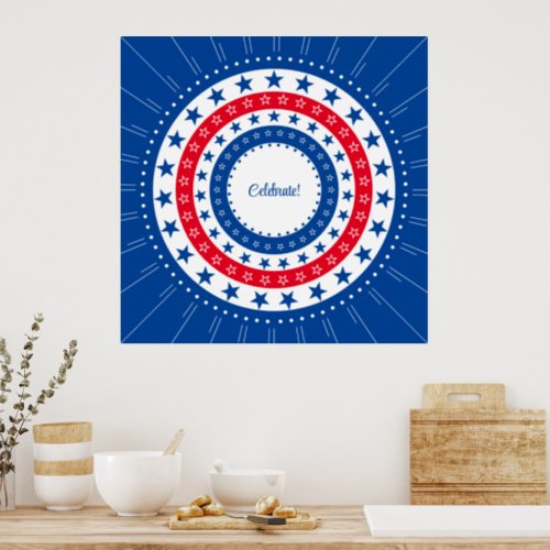 Celebrate Red White and Blue Stars Poster