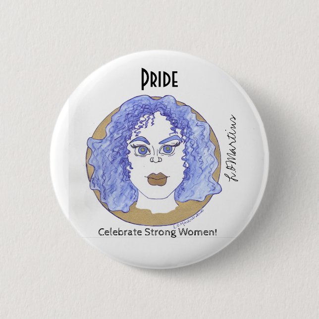 Celebrate Strong Women - Pride Button (Front)