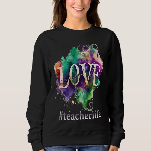 Celebrate Teacherlife Mardi Gras  Love Watercolor Sweatshirt