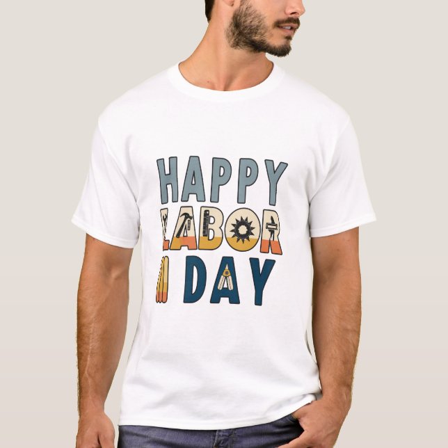 Celebrate the spirit of hard work with our "Happy  T-Shirt (Front)